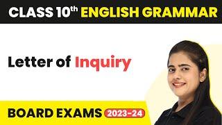 Letter of Inquiry - Writing Skills | Class 10 English Grammar 2022-23