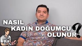 KADIN DOĞUM UZMANI NASIL OLUNUR? ZORLUKLARI NELERDİR?