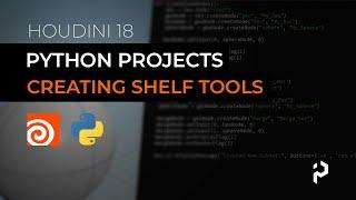 Houdini Python Projects - Creating Shelf Tools