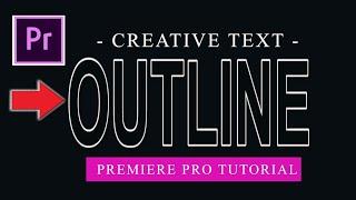 How To Outline Text In Premiere Pro + Creative Text Outline Effects