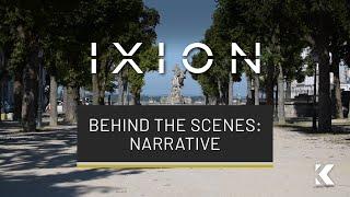 IXION | Behind the Scenes - Narrative