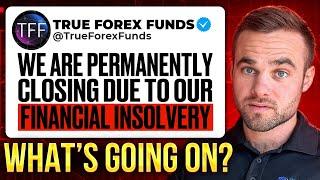 True Forex Funds CLOSED! WTF Happened???