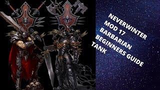 Neverwinter Barbarian Beginners Guide (Mod 17 Tank)