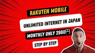 How to register rakuten sim|Rakuten Mobile| Unlimited Internet in japan monthly only 2980円