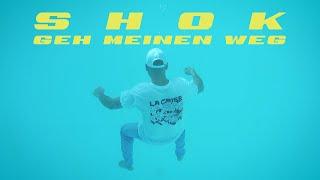 S.H.O.K. - Geh meinen Weg (prod. by J.Dutt) (Offizielles Video)