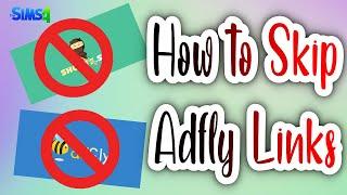 How To Skip & Get Past Adfly Links Tutorial| The Sims 4