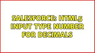 Salesforce: HTML5 input type number for decimals (3 Solutions!!)