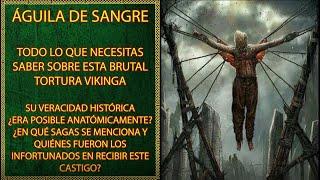 ¿Existió el Águila de Sangre? ¿Era Anatómicamente Posible? Conoce el Peor Castigo de los Vikingos