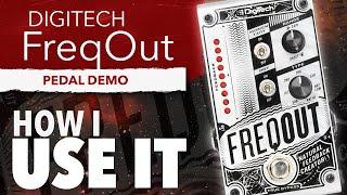 Digitech FreqOut Pedal Demo | Amazing Expressive Tool