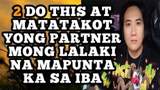 Do this at matatakot yong partner mong lalaki na mapunta ka sa iba .1057