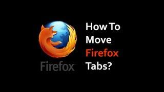 How to Move Firefox Tabs from Top to Bottom