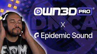 Music for your streams just got EASY! Own3d + Epidemic Sound!