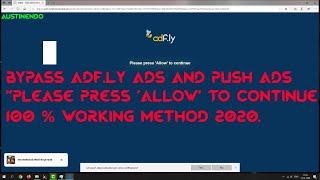 How To Skip and Bypass Adf.ly Links | Bypass Push Ads | "press allow to continue"(100% Working 2020)