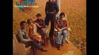 We Believe - The John Mathews Family (Full Album)