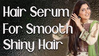 Hair Serum For Smooth Shiny Manageable Hair  / Anti Frizz Hair Serum  - Ghazal Siddique