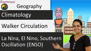 ️ Walker Circulation, La Nina, El Nino, Southern Oscillation (ENSO) -Most Important in Climatology