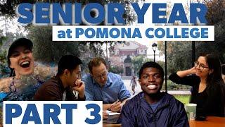 Senior Year at Pomona College | Part 3