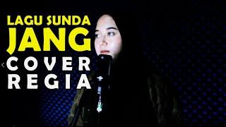 Lagu Sunda Penuh Makna - Jang (Cover) Regia Rahadini