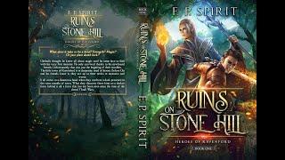 Chapter 5 from Ruins on Stone Hill (Heroes of Ravenford) by F.P. Spirit. Read By Alexander P. Wender