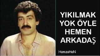 Yıkılmak Yok Öyle