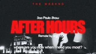 The Weeknd - After Hours - [ SAO PAULO LIVE REMAKE ]