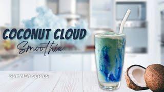 Refreshing Coconut Cloud Smoothie Recipe | วิธีทำสมูทตี้มะพร้าวคลาวด์ | Healthy Smoothie Idea