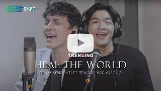 Heal the World - Michael Jackson | Dimas Senopati ft Tenggo Wicaksono