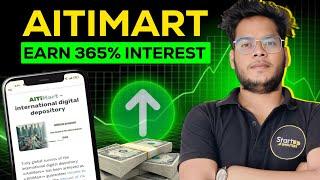 New Earning Website Earn 365% Interest on your Crypto -AitiMart complete guide