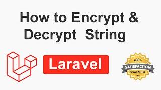 How to Encrypt and Decrypt String in Laravel | Encrypt and Decrypt String in Laravel