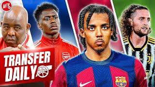 Arsenal Approach For Kounde, Three Way Battle For Rabiot & Lokonga To Join Seville! | Transfer Daily