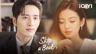 Qiao Jing decides to resign the job and break up with Gu Yi | Skip a Beat EP3 | iQIYI Philippines