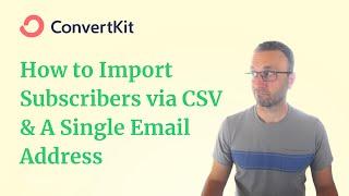 How to import subscribers to ConvertKit via CSV (& Update Multiple Subscribers At Once)
