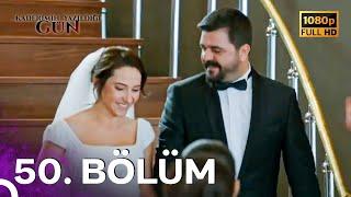 Kaderimin Yazıldığı Gün | 50. Bölüm (FULL HD) - FİNAL