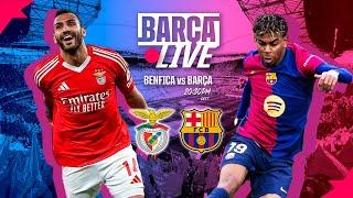  BARÇA LIVE | BENFICA vs FC BARCELONA | CHAMPIONS LEAGUE 24/25 ROUND OF 16 