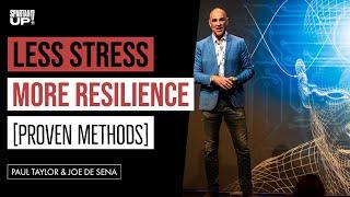 Proven Resilience & Stress Adaptation Techniques with Joe De Sena & Paul Taylor