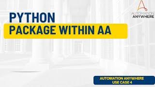 Python Packages using Automation Anywhere | RPA | Automation Anywhere
