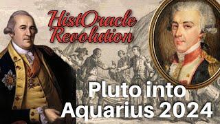 Pluto Aquarius 2024 -- What does History say?  HistOracle Revolution