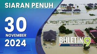 Polis Sifatkan Banjir Di Kelantan Terburuk Setakat Ini | Buletin TV9, 30 November 2024