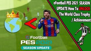 World Class - Achievement/Trophy Guide - PES 2021