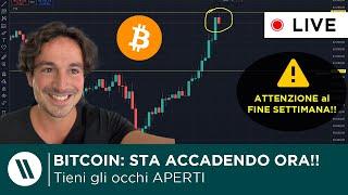 BITCOIN: STA SUCCEDENDO IN QUESTO MOMENTO! (occhi aperti!) | ATTENZIONE al FINE SETTIMANA!