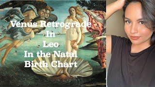 Venus Retrograde in Leo | Natal Chart