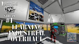 Learning Industrial Overhaul Mod - Stream#1 Starting Out (Space Engineers)