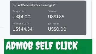 Admob Self Click Trick - Earn Per Day 500$