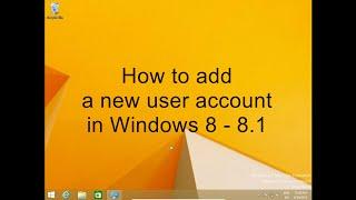 How to add a new user account in Windows 8 - 8.1