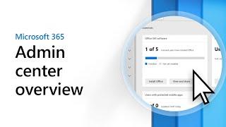 Overview of the Microsoft 365 admin center