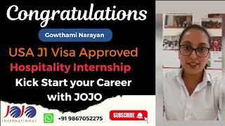 Success Story: JOJO International Review... Gowthami Narayan - USA J1 Visa Approved