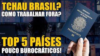 Como trabalhar FORA do BRASIL? Os 5 MELHORES PAÍSES para MIGRAÇÃO e EMPREGO.