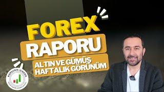 Forex Haftalık Raporu | Altın ve Gümüş Analizi