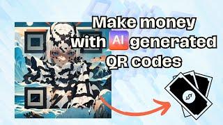 Make money with AI qr code generator