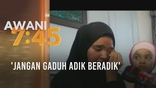 'Jangan gaduh adik beradik'